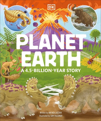 Planet Earth: A 4.5 Billion Year Story by Dk