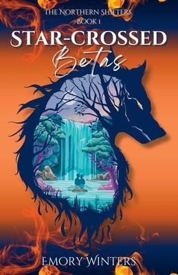 Star-crossed Betas: MM wolf shifter romance by Winters, Emory