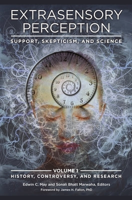 Extrasensory Perception: Support, Skepticism, and Science [2 Volumes] by May, Edwin C.