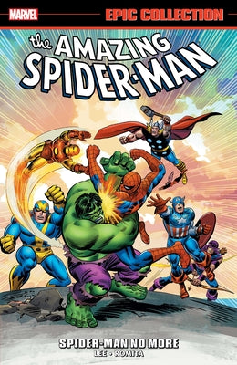 Amazing Spider-Man Epic Collection: Spider-Man No More [New Printing 2] by Lee, Stan