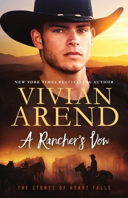 A Rancher's Vow by Arend, Vivian