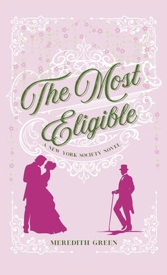 The Most Eligible: A New York Society Novel by Green, Meredith