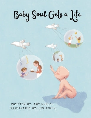 Baby Soul Get's a Life by Hublou, Amy