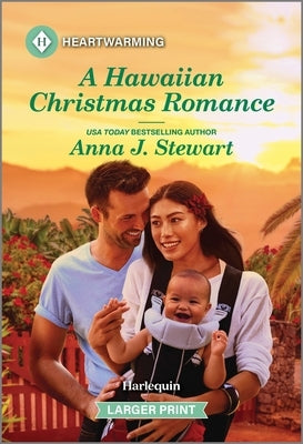 A Hawaiian Christmas Romance: A Clean and Uplifting Romance by Stewart, Anna J.