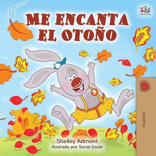 Me encanta el Otoño: I Love Autumn - Spanish edition by Admont, Shelley