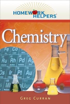 Homework Helpers: Chemistry, Revised Edition by Curran, Greg