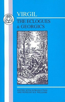 Virgil: Eclogues & Georgics by Virgil