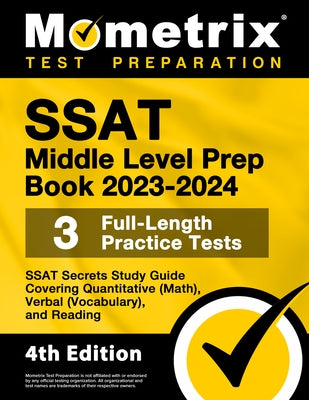 SSAT Middle Level Prep Book 2023-2024 - 3 Full-Length Practice Tests, SSAT Secrets Study Guide Covering Quantitative (Math), Verbal (Vocabulary), and by Bowling, Matthew