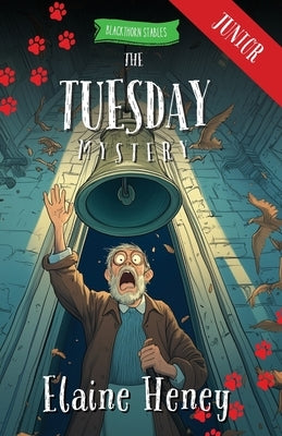 The Tuesday Mystery - Blackthorn Stables Junior by Heney, Elaine