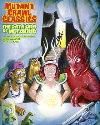 Mutant Crawl Classics #8: The Data Orb of Mankind by Wampler, Jim