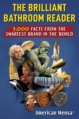 Brilliant Bathroom Reader: 5,000 Facts from the Smartest Brand in the World by Mensa, American