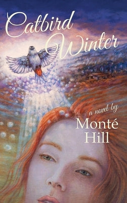 Catbird Winter by Hill, Mont?