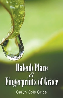 Haleub Place & Fingerprints of Grace by Grice, Caryn