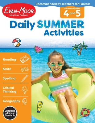 Daily Summer Activities: Between 4th Grade and 5th Grade, Grade 4 - 5 Workbook by Evan-Moor Educational Publishers