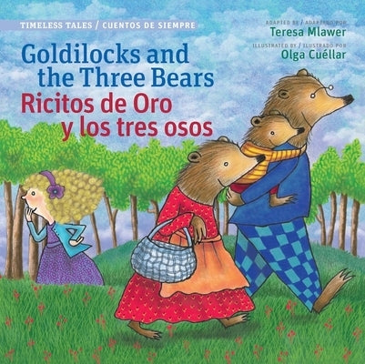 Goldilocks and the Three Bears / Ricitos de Oro Y Los Tres Oso by Mlawer, Teresa