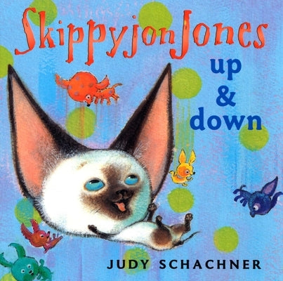 Skippyjon Jones: Up and Down by Schachner, Judy
