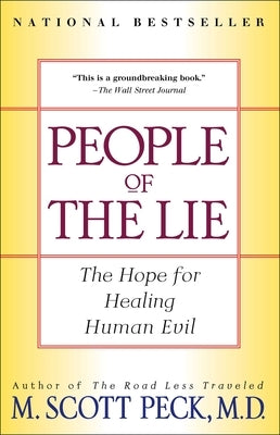 People of the Lie: The Hope for Healing Human Evil by Peck, M. Scott