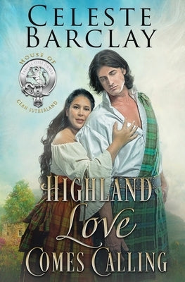 Highland Love Comes Calling by Barclay, Celeste