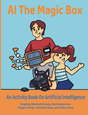 AI The Magic Box: An Activity Book on Artificial Intelligence by Banjarian, Rani