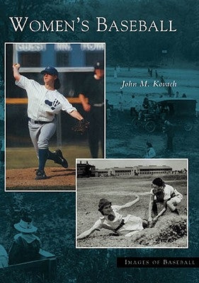 Women's Baseball by Kovach, John M.