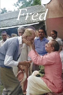 Fred - Meher Baba's 'Grand Old Man of England' by Chapman, Sue