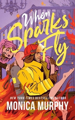 When Sparks Fly by Murphy, Monica