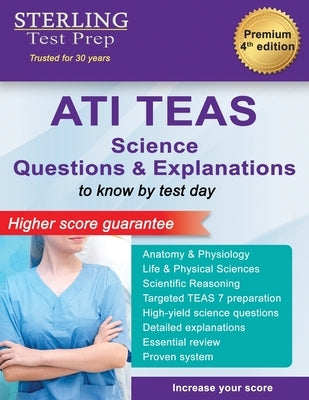 ATI TEAS Science Questions: Questions & Explanations for Test of Essential Academic Skills (TEAS) by Test Prep, Sterling
