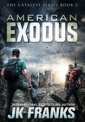 American Exodus: Catalyst Book 3 by Franks, Jk