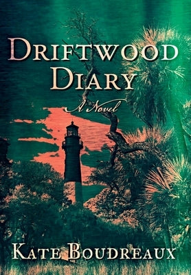 Driftwood Diary by Boudreaux, Kate