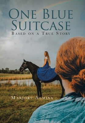 One Blue Suitcase: Based on a True Story by Almina, Marjory