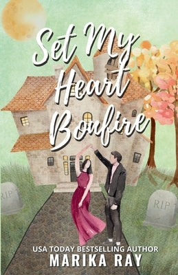 Set My Heart Bonfire by Ray, Marika