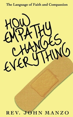 How Empathy Changes Everything by Manzo, John
