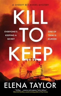 Kill to Keep by Taylor, Elena