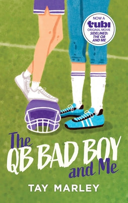 The Qb Bad Boy and Me by Marley, Tay