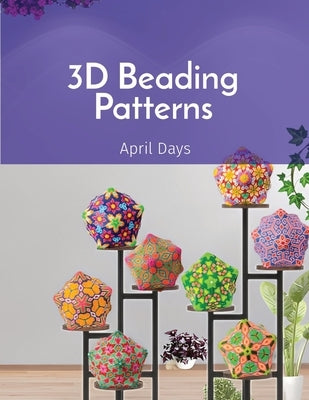 3D Beading Patterns: 20-faced Ball Projects by Days, April