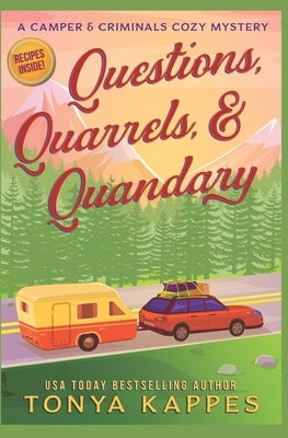 Questions, Quarrels, & Quandary by Kappes, Tonya