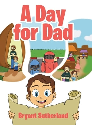 A Day for Dad by Sutherland, Bryant