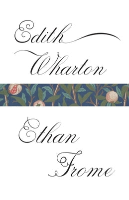 Ethan Frome by Wharton, Edith