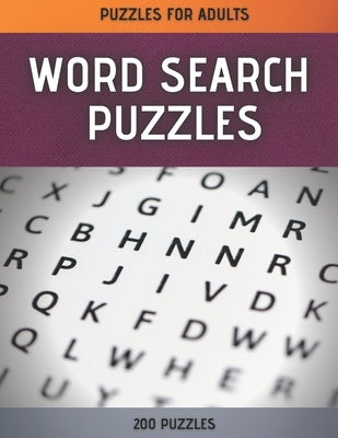 Word Search Puzzles: Word Search Puzzle Book for Adults - 200 Large Print Word Search Puzzles with Solutions by Art, Compact