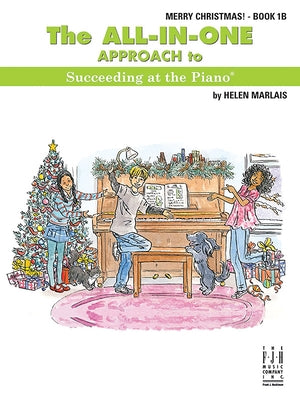 The All-In-One Approach to Succeeding at the Piano, Merry Christmas, Book 1b by Marlais, Helen