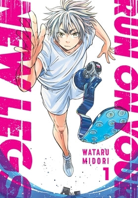 Run on Your New Legs, Vol. 1: Volume 1 by Midori, Wataru