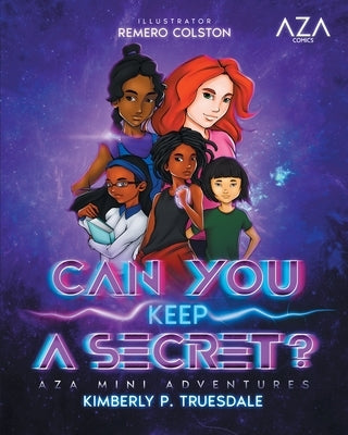 Aza Comics Can You Keep A Secret? [Cyberpunk Edition] by Truesdale, Kimberly P.