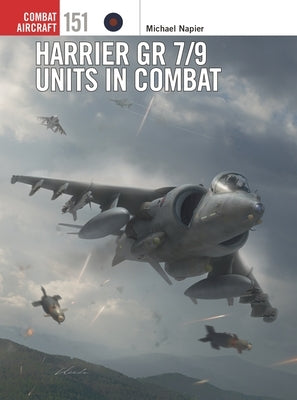 Harrier Gr 7/9 Units in Combat by Napier, Michael