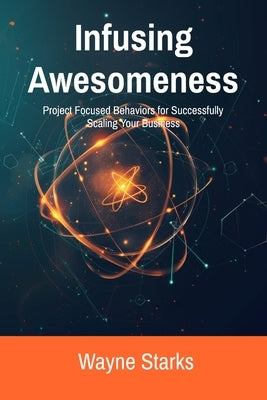 Infusing Awesomeness by Starks, Wayne