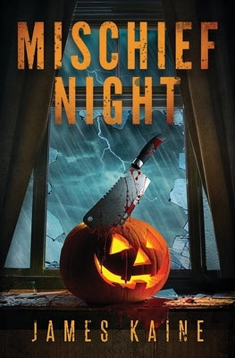 Mischief Night by Kaine, James
