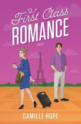 First Class Romance by Hope, Camille