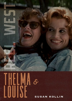Thelma & Louise by Kollin, Susan