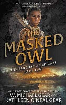 The Masked Owl: A Historical Fantasy Series by Gear, W. Michael