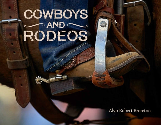 Cowboys and Rodeos by Brereton, Alyn Robert