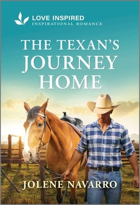 The Texan's Journey Home: An Uplifting Inspirational Romance by Navarro, Jolene